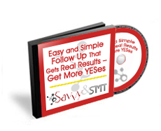Easy and Simple Follow up That Gets Real Results – Get More YESes Easy and Simple Follow up That Gets Real Results – Get More YESes